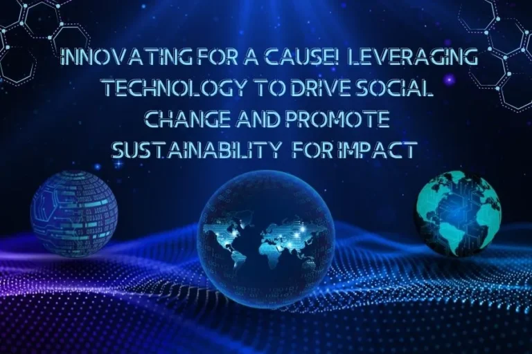 Innovating-for-a-Cause_-_-Leveraging-technology-to-drive-social-change-and-promote-sustainability. (1)
