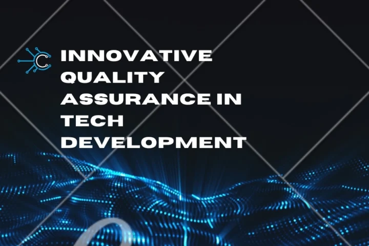 Innovative Quality Assurance in Tech Development